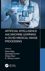 Cover: Artificial Intelligence and Machine Learning in 2D/3D Medical Image Processing - CRC Press