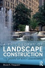 Cover: A Philosophy of Landscape Construction - Routledge