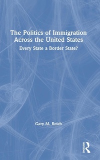 Bild: The Politics of Immigration Across the United States - Routledge