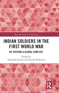 Enlarge image Cover: Indian Soldiers in the First World War - Routledge India