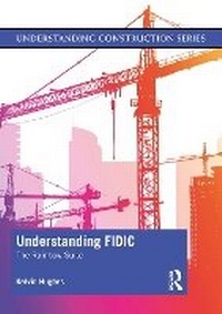 Enlarge image Cover: Understanding Fidic - Routledge