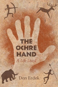 Enlarge image Cover: The Ochre Hand - A LIfe Lived - Simon Publishing LLC