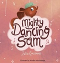 Cover: Mighty Dancing Sam - Julia Crescenzi