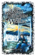 Cover: The Wall Between the Worlds - Hague Publishing