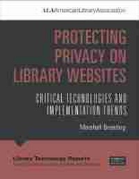 Enlarge image Cover: Protecting Privacy on Library Websites - ALA Editions
