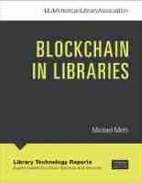 Enlarge image Cover: Blockchain in Libraries - ALA Editions