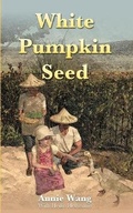 Cover: White Pumpkin Seed - Annie Wang Publications