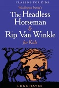 Cover: The Headless Horseman & Rip Van Winkle for Kids - J. Porter Publishing