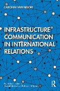 Cover: Infrastructure Communication in International Relations - Taylor & Francis