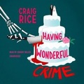 Cover: Having Wonderful Crime - Blackstone Publishing