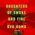 Cover: Daughters of Smoke and Fire - Blackstone Publishing