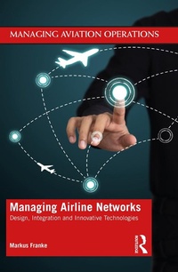 Enlarge image Cover: Managing Airline Networks - Routledge