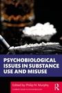 Cover: Psychobiological Issues in Substance Use and Misuse - Routledge