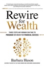 Cover: Rewire for Wealth: Three Steps Any Woman Can Take to Program Her Brain for Financial Success - McGraw Hill LLC