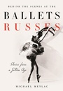 Cover: Behind the Scenes at the Ballets Russes - Methuen Drama