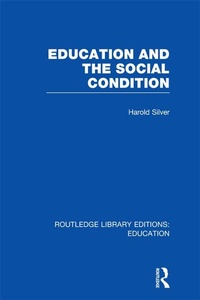 Enlarge image Cover: Education and the Social Condition (RLE Edu L) - Routledge