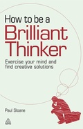 Cover: How to be a Brilliant Thinker - Kogan Page Ltd