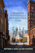 Cover: Unlocking the Potential of Post-Industrial Cities - Johns Hopkins University Press