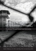 Cover: The Dark and Evil World of Arkansas Prisons - Cognella, Inc