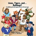 Cover: Lions, Tigers, and...Bulldogs? - Fighting Quaker Books