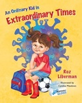 Cover: An Ordinary Kid in Extraordinary Times - Brown Books Publishing