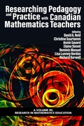 Cover: Researching Pedagogy and Practice with Canadian Mathematics Teachers - Information Age Publishing
