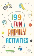 Cover: 199 Fun Family Activities - Barbour Publishing Inc, U.S.
