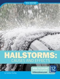 Enlarge image Cover: Hailstorms: Causes and Effects - 12-Story Library