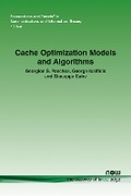 Cover: Cache Optimization Models and Algorithms - now publishers Inc