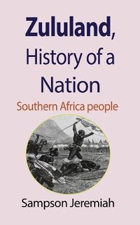 Abbildung von: Zululand, History of a Nation - Blurb