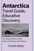 Cover: Antarctica Travel Guide, Educative Discovery - Blurb