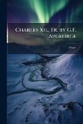 Cover: Charles XII., Tr. by G.F. Apgeorge - Nabu Press