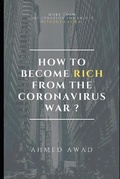 Cover: How to become rich from the Coronavirus war ? - Lulu.com