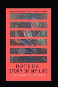 Cover: That's the Story of My Life - In Spirit Power & Truth Publishing, LLC