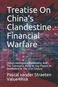 Abbildung von: Treatise on China's Clandestine Financial Warfare - Value4risk LLC