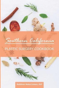 Abbildung von: Southern California Plastic Surgery Cookbook - Solace Massage & Mindfulness