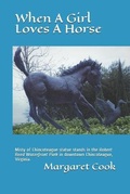 Cover: When A Girl Loves A Horse - R. R. Bowker