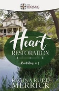 Cover: Heart Restoration (Mosaic Collection) (RenoVations Book 1) - Bellville Street Books