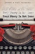Cover: Your Story Is Not Done - Lightning Publishers