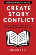 Cover: Create Story Conflict - Cde Creative Academy for Writers Llp