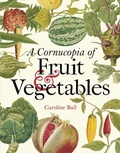 Cover: Cornucopia of Fruit & Vegetables, A - Bodleian Library