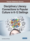 Cover: Disciplinary Literacy Connections to Popular Culture in K-12 Settings - Business Science Reference