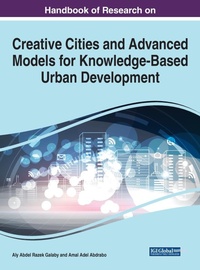 Enlarge image Cover: Handbook of Research on Creative Cities and Advanced Models for Knowledge-Based Urban Development - Business Science Reference