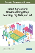 Cover: Smart Agricultural Services Using Deep Learning, Big Data, and IoT - Business Science Reference