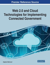Abbildung von: Web 2.0 and Cloud Technologies for Implementing Connected Government - Business Science Reference