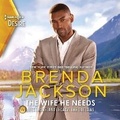 Cover: The Wife He Needs Lib/E - Harlequin Desire