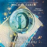 Enlarge image Cover: D (a Tale of Two Worlds) Lib/E - Hanover Square Press