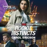 Abbildung von: Rookie Instincts - HARLEQUIN INTRIGUE