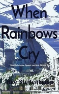 Cover: When Rainbows Cry - RaedeneWrites