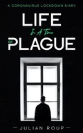 Cover: Life in a Time of Plague: A Coronavirus Lockdown Diary - BLKDOG Publishing